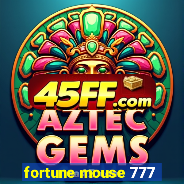 fortune mouse 777